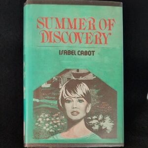 "SUMMER OF DISCOVERY" BY: ISABEL CABOT. © 1980